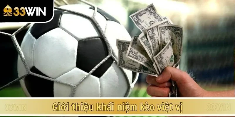 Giới thiệu khái niệm kèo việt vị
