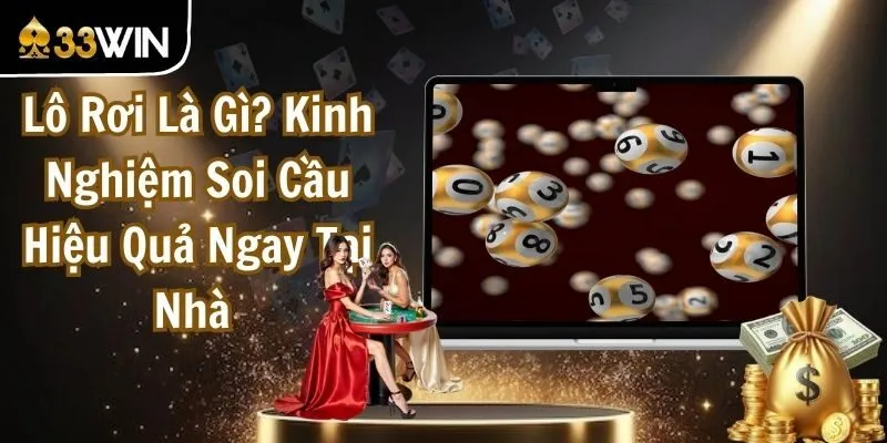 Lô Rơi Là Gì? Kinh Nghiệm Soi Cầu Hiệu Quả Ngay Tại Nhà